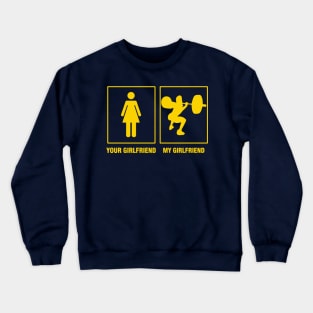 Your Girlfriend Vs My Girlfriend Men Gifts Crewneck Sweatshirt